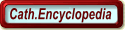 Cath.Encyclopedia