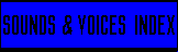 Sounds & Voices Index