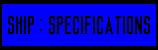 Ship : specifications
