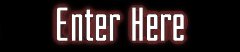 Enter Here