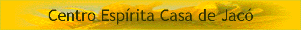 Centro Esprita Casa de Jac