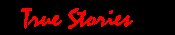 True Stories