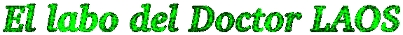 EL LABO DEL DOCTOR LAOS