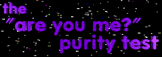 The Are You Me Test