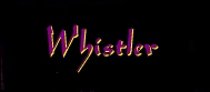 Whistler