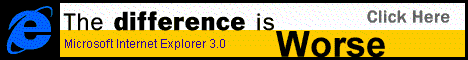 The difference is that Internet-Explorer sucks! Microsoft is trying to rule the world... know the facts, do the right thing... STOP Micro$oft!
