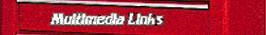 Multimedia Links