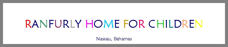The Ranfurly Home for Children - Nassau, Bahamas