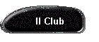 Il Club