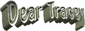Dear Tracey