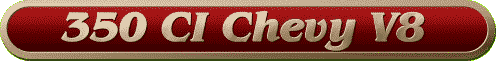 350 CI Chevy V8