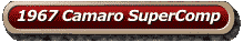 1967 Camaro SuperComp