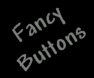 Static images - Fancy Buttons