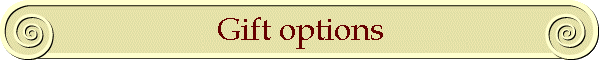 Gift options