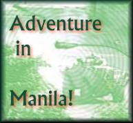 Adventure in Manila!