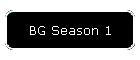 BG Season 1