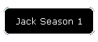 Jack Season 1