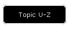 Topic U-Z