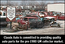 Classix Auto is commited to providing quality auto parts for the pre-1980 GM collector market.