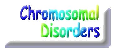 Chromosomal Disorders