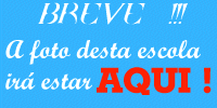 BREVE A foto desta escola ir estar AQUI!!!