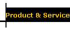 Product & Service