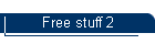 Free stuff 2