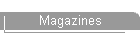 Magazines