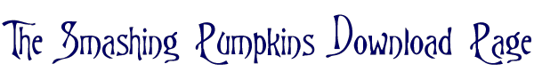 Smashing Pumpkins Downloads