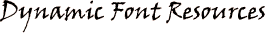 Dynamic Font Resources