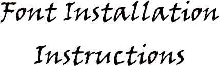 Font Installtion Instructions