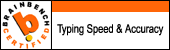 Brainbench Certified Keyboard Typist - 
58 Words per Minute without the mistake