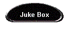 Juke Box