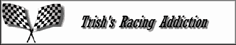 Trish's Racing Addiction