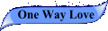 Lryics To One Way Love