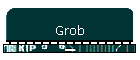 Grob