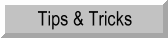 Tips & Tricks
