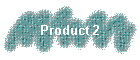 Product 2