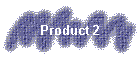 Product 2