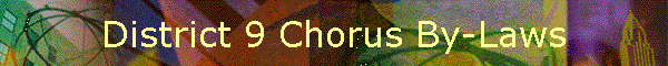 District 9 Chorus By-Laws