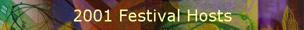 2001 Festival Hosts