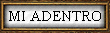 MI ADENTRO