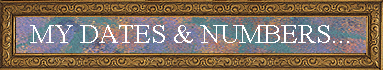 MY DATES & NUMBERS...