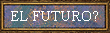 EL FUTURO?