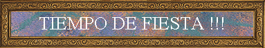 TIEMPO DE FIESTA !!!