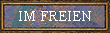 IM FREIEN