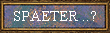 SPAETER ..?