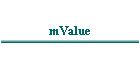 mValue