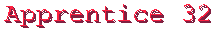 Apprentice 32