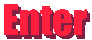 Enter